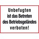 Unbefugten ist das Betreten des Betriebsgeländes verboten!