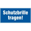 Gebotsschild: Schutzbrille tragen!