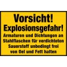 Warnschild: Vorsicht! Explosionsgefahr! Armaturen und Dichtungen an Stahlflaschen für verdichteten Sauerstoff unbedingt frei ..