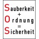 Schild: Sauberkeit plus Ordnung gleich Sicherheit