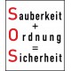 Sauberkeit plus Ordnung gleich Sicherheit