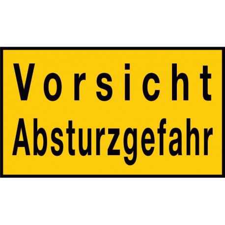 Vorsicht Absturzgefahr