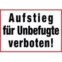 Aufstieg für Unbefugte verboten!