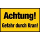 Achtung! Gefahr durch Kran!