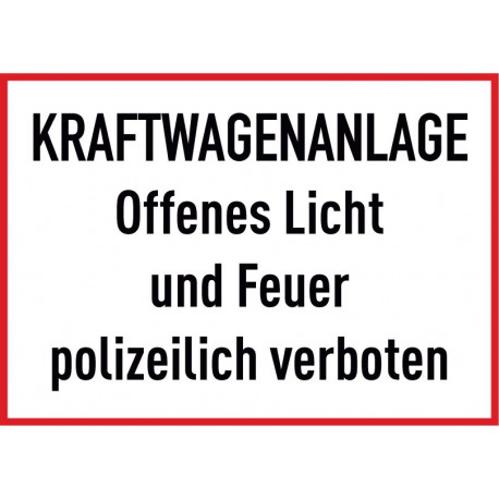 Kraftwagenanlage, offenes Licht und Feuer polizeilich verboten