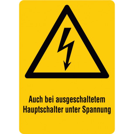 Auch bei ausgeschaltetem Hauptschalter unter Spannung, kombiniert mit Symbol Warnung vor elektrischer Spannung (W012)