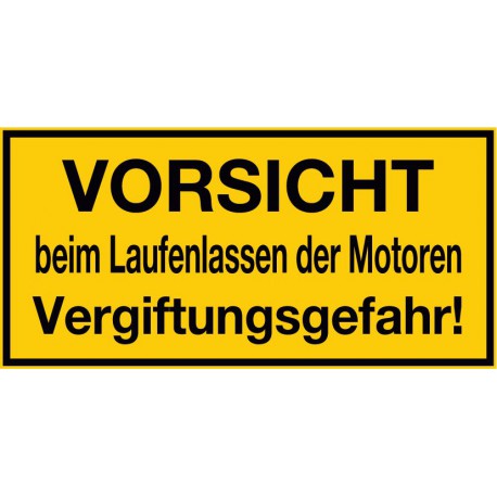 Vorsicht beim Laufenlassen der Motoren, Vergiftungsgefahr!
