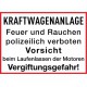 Kraftwagenanlage, Feuer und Ruachen polizeilich verboten, Vorsicht beim Laufenlassen der Motoren, Vergiftungsgefahr!