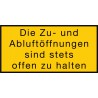 Die Zu- und Abluftöffnungen sind stets offen zu halten