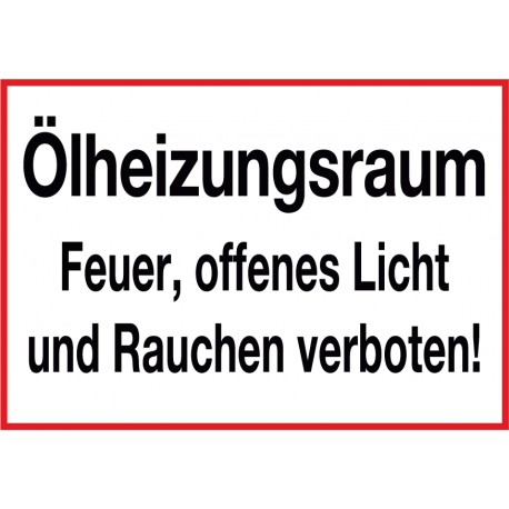 Ölheizungsraum Feuer, offenes Licht und Rauchen verboten!