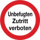 Etikett Unbefugten Zutritt verboten