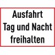 Ausfahrt Tag und Nacht freihalten