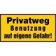 Privatweg Benutzung auf eigene Gefahr!