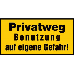 Privatweg Benutzung auf eigene Gefahr!