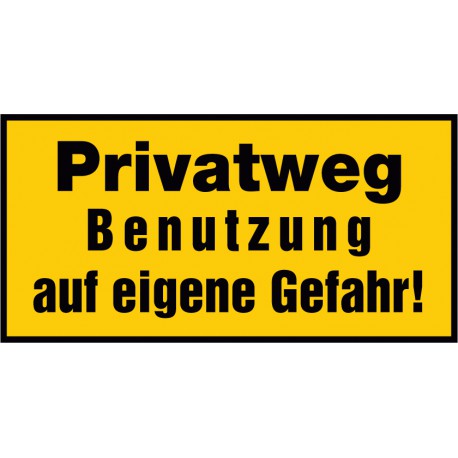 Privatweg Benutzung auf eigene Gefahr!