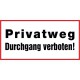 Privatweg Durchgang verboten!