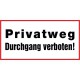 Privatweg Durchgang verboten!