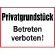 Privatgrundstück, Betreten verboten!