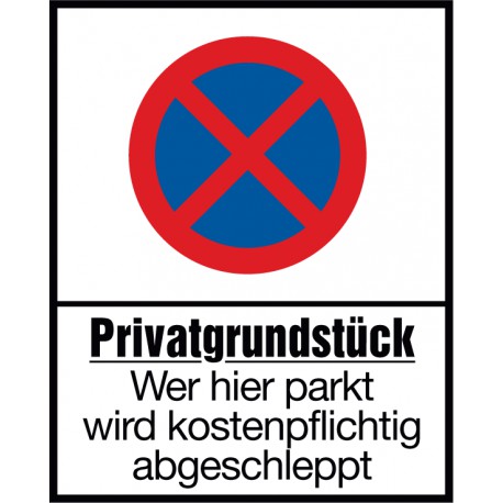 Privatgrundstück, wer hier parkt wird kostenpflichtig abgeschleppt