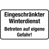 Eingeschränkter Winterdienst Betreten auf eigene Gefahr!