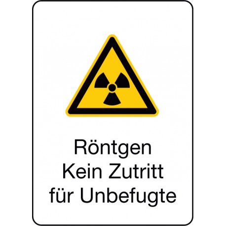 Röntgen Kein Zutritt für Unbefugte