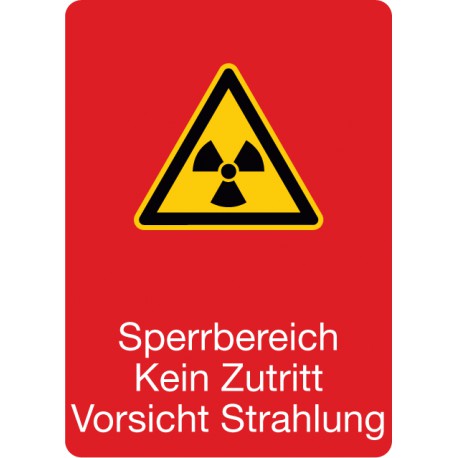 Sperrbereich Kein Zutritt Vorsicht Strahlung
