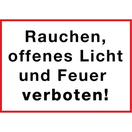 Rauchen, offenes Licht und Feuer verboten!