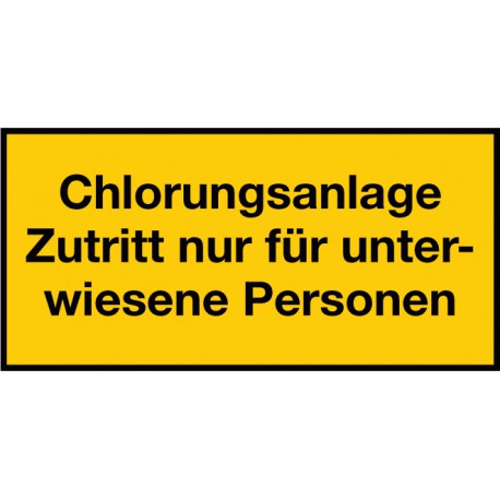 Chlorungsanlage Zutritt nur für unterwiesene Personen (Zusatzzeichen)