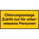 Chlorungsanlage Zutritt nur für unterwiesene Personen (Zusatzzeichen)