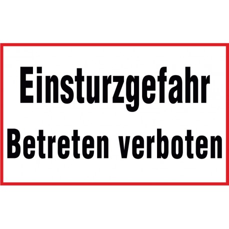 Einsturzgefahr, Betreten verboten