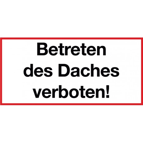 Betreten des Daches verboten!
