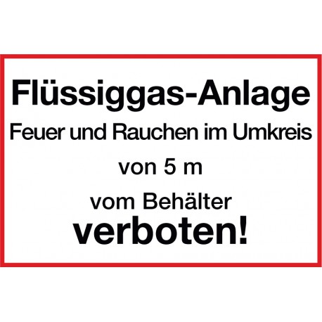 Flüssiggas-Anlage. Feuer und Rauchen im Umkreis von 5 m vom Behälter verboten!