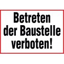 Betreten der Baustelle verboten!