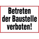 Betreten der Baustelle verboten!