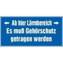 Ab hier Lärmbereich - Es muß Gehörschutz getragen werden